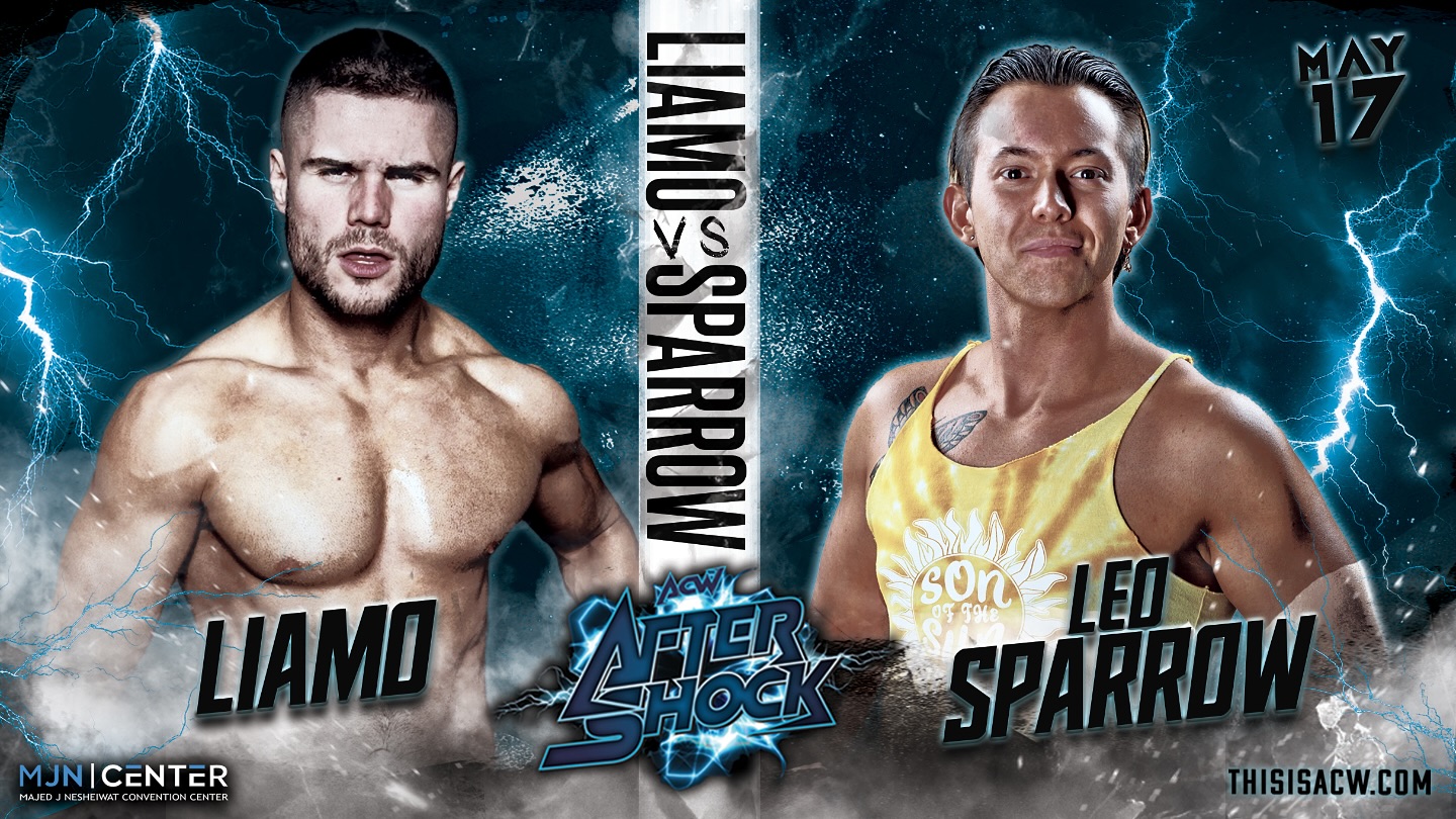 Dublin’s own smashmouth bruiser Liamo collides with America’s plant-fueled Son of the Sun, Leo Sparrow at ACW Aftershock – May 17th, Poughkeepsie, NY